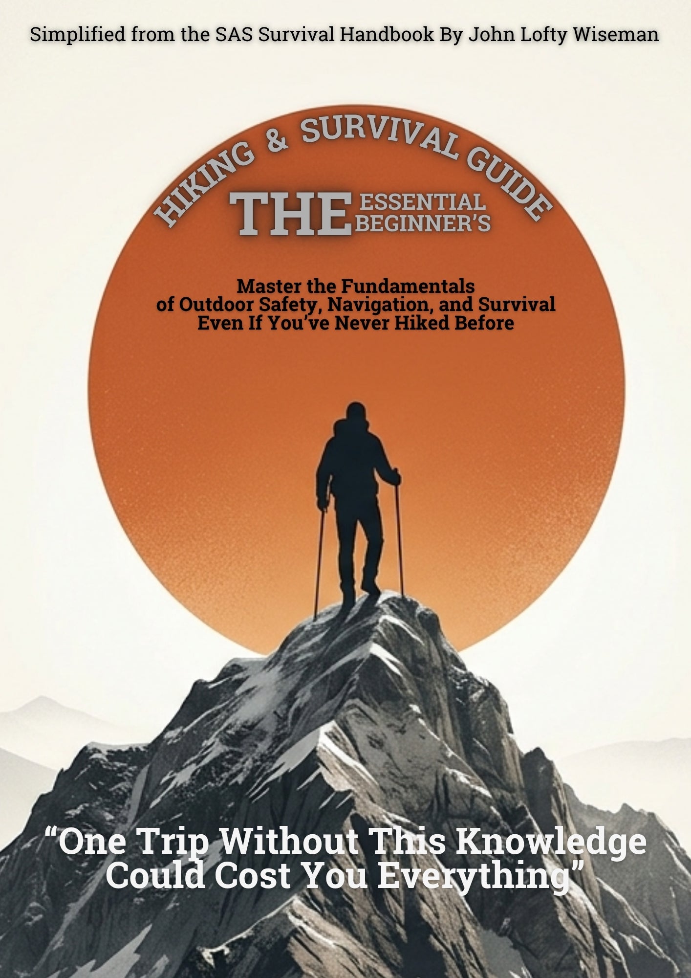 THE ESSENTIAL BEGINNER’S HIKING & SURVIVAL GUIDE